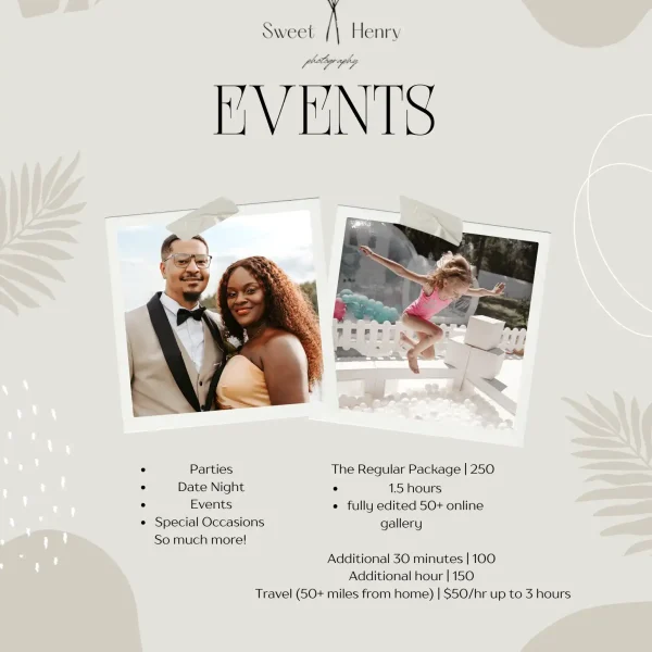 Flyer for Sweet Henry Photography Advertising Event Photography Packages. Offers services for parties and date nights, with detailed package pricing, contact information, and social media handles. Features two casual event photos that showcase our Event Photography Packages.